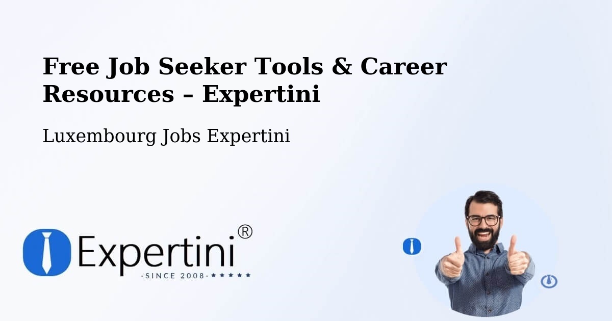 Free Job Seeker Tools & Career Resources – Tuntange - Tuntange, Luxembourg Jobs Expertini